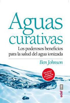 Paperback Aguas Curativas: Los Poderosos Beneficios Para la Salud del Agua Ionizada = Healing Water [Spanish] Book