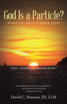 Paperback God Is a Particle?: Wake Up, This Is Your Life! Book