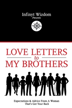 Paperback Love Letter to My Brothers: Expectations & Advice Fron A Woman That's Got Your Back Book