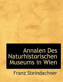 Paperback Annalen Des Naturhistorischen Museums in Wien Book