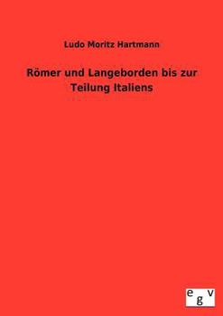 Paperback Römer und Langobarden bis zur Teilung Italiens [German] Book