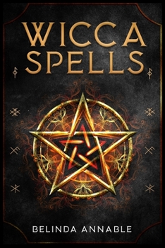 Paperback Wicca Spells: Useful Spells for the Modern Witch or Solitary Spiritual Practitioner. Crystals, Candles, and Herbal Remedies (2022 Gu Book