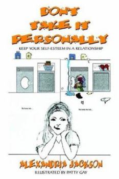Paperback Don't Take It Personally: Keep Your Self-Esteem in a Relationship Book