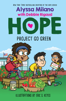 Hardcover Project Go Green (Alyssa Milano's Hope #4) Book