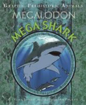 Hardcover Mega Shark (Graphic Prehistoric Animals) Book