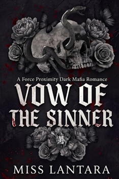 The Sinner’s Vow: A Forced Proximity Dark Mafia Romance (The Syndicate’s Vow)