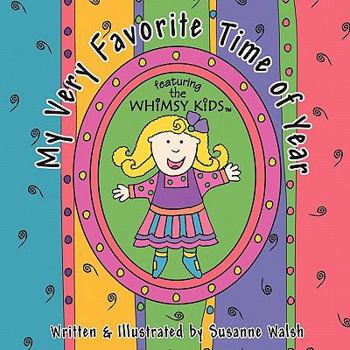Paperback My Very Favorite Time of Year: Featuring the Whimsy Kids Book