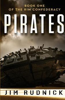 Paperback Pirates: Book One of the RIM Confederacy Book