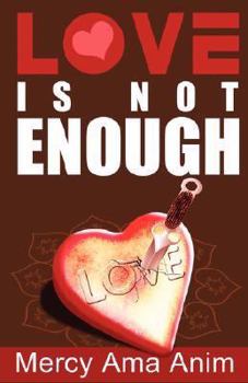 Paperback Love Is Not Enough Book