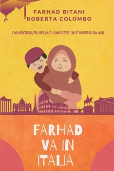 Paperback Farhad va in Italia: L'avventura più bella è conoscere chi è diverso da noi [Italian] Book