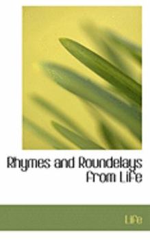 Paperback Rhymes and Roundelays from Life Book