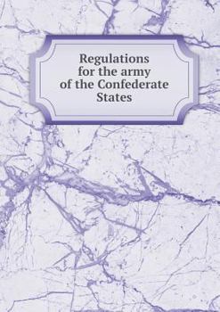 Paperback Regulations for the army of the Confederate States Book