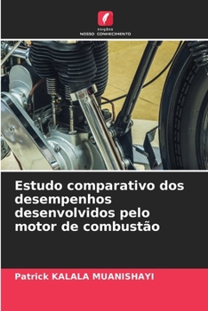 Paperback Estudo comparativo dos desempenhos desenvolvidos pelo motor de combustão [Portuguese] Book