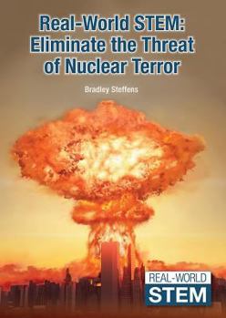 Hardcover Real-World Stem: Eliminate the Threat of Nuclear Terror Book