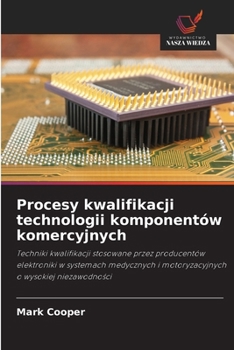 Procesy kwalifikacji technologii komponentów komercyjnych (Polish Edition)