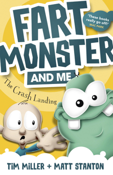 Paperback Fart Monster and Me: The Crash Landing (Fart Monster and Me, #1) Book