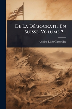 Paperback De La DÃ(c)mocratie En Suisse, Volume 2... [French] Book