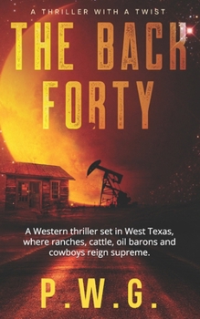 Paperback The Back Forty: a thriller with a twist Book