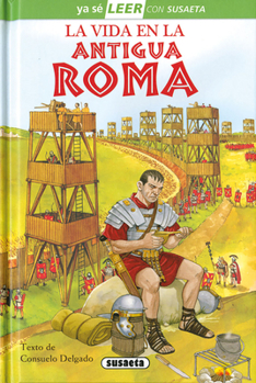 Hardcover La Vida En La Antigua Roma: Leer Con Susaeta - Nivel 2 [Spanish] Book
