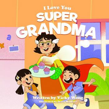 Paperback I Love You Super Grandma (Super Family Book Series) Book