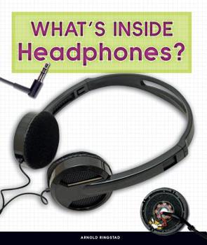 Library Binding What's Inside Headphones? Book