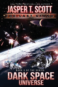 Dark Space Universe (Book 3): the Last Stand - Book #3 of the Dark Space Universe