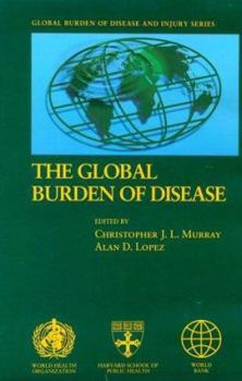 Hardcover Global Burden of Disease: A Comprehensive Assessment of Mortality and Disability from Diseases, Injuries, and Risk Factors in 1990 and Projected Book