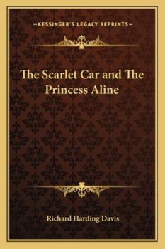 Paperback The Scarlet Car and The Princess Aline Book