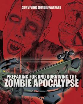 Paperback Preparing for and Surviving the Zombie Apocalypse Book