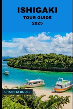 Paperback Ishigaki Tour Guide 2025 Book