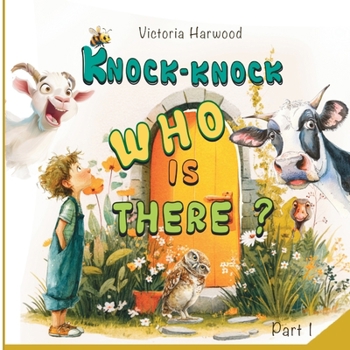 Knock-Knock! Who's There? 1: Discover Who's Making That Noise!