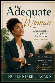 Paperback The Adequate Woman: When Enough Is Exactly What God Intended Book
