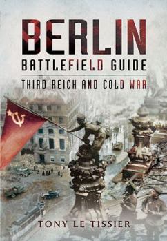 Paperback Berlin Battlefield Guide: Third Reich and Cold War Book
