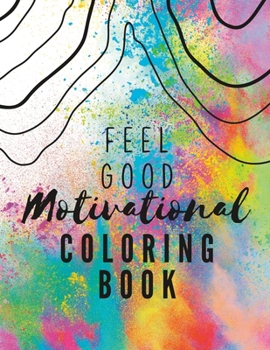 Paperback Feel Good Motivational Coloring Book