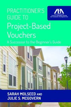 Paperback Practitioner's Guide to Project-Based Vouchers: A Successor to the Beginner's Guide Book