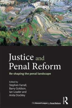 Paperback Justice and Penal Reform: Re-Shaping the Penal Landscape Book