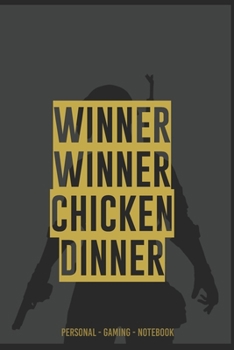 Paperback WINNER WINNER CHICKEN DINNER PERSONAL GAMING Notebook: SIEGER SIEGER H?HNCHEN ABENDESSEN PERS?NLICHES GAMER Notizbuch Book