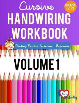 Paperback Cursive Handwriting Workbook: 2nd grade: Printing Practice Sentences: Beginner Book