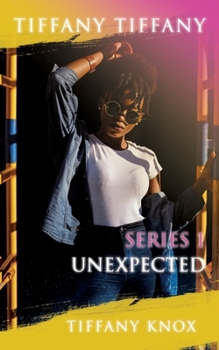 Paperback Tiffany Tiffany Series 1 Unexpected Book