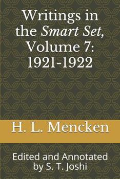 Paperback Writings in the Smart Set, Volume 7: 1921-1922: Edited and Annotated by S. T. Joshi Book