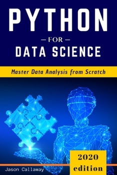 Paperback Python for Data Science: Master Data Analysis from Scratch, with Business Analytics Tools and Step-by-Step techniques for Beginners. The Future Book