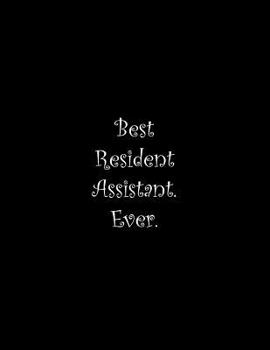 Paperback Best Resident Assistant. Ever: Line Notebook Handwriting Practice Paper Workbook Book
