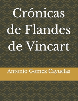 Paperback Crónicas de Flandes de Vincart [Spanish] Book
