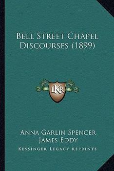 Bell Street Chapel Discourses (1899)