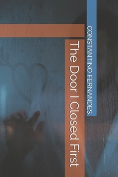 The Door I Closed First