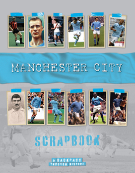 Hardcover Manchester City Scrapbook: A Backpass Through History Book