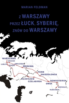 Paperback Z Warszawy przez Luck, Syberię, znów do Warszawy [Polish] Book