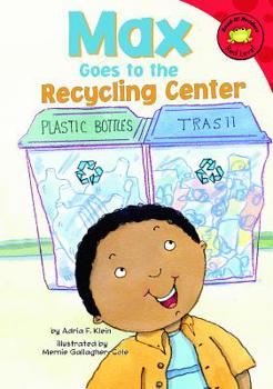 Hardcover Max Goes to the Recycling Center Book
