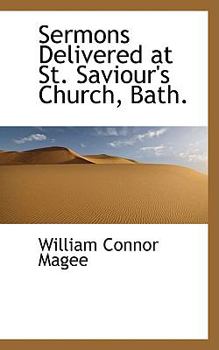 Paperback Sermons Delivered at St. Saviour's Church, Bath. Book