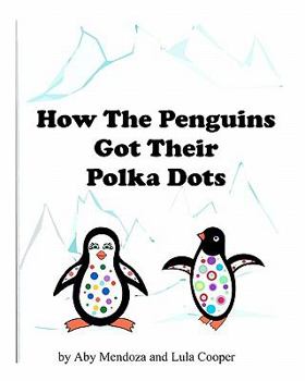 Paperback How The Penguins Got Their Polka Dots Book